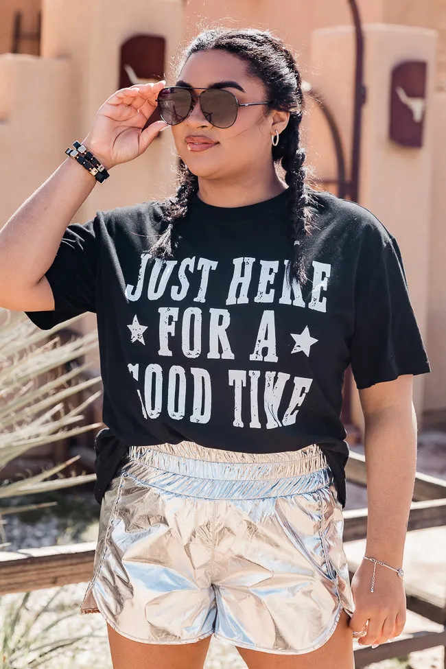 Just Here for a Good Time Black Graphic Tee